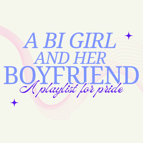 A Bi Girl and Her Boyfriend: A Playlist for Pride