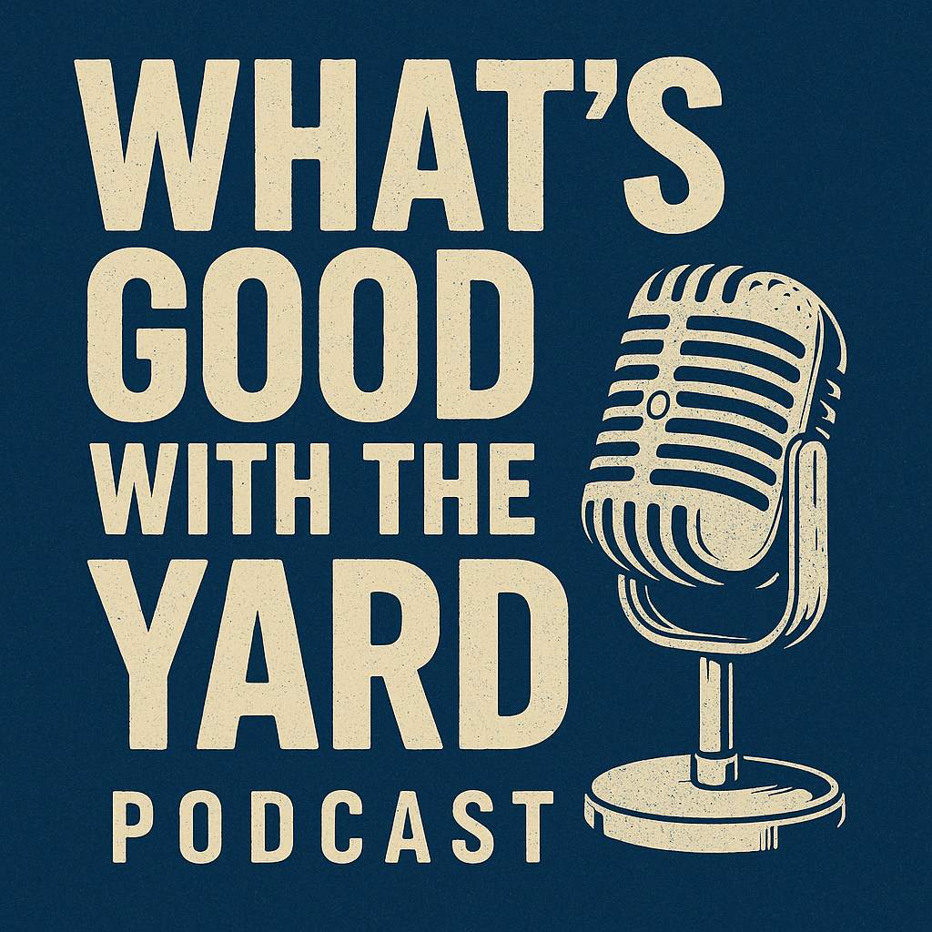 What's Good With The Yard